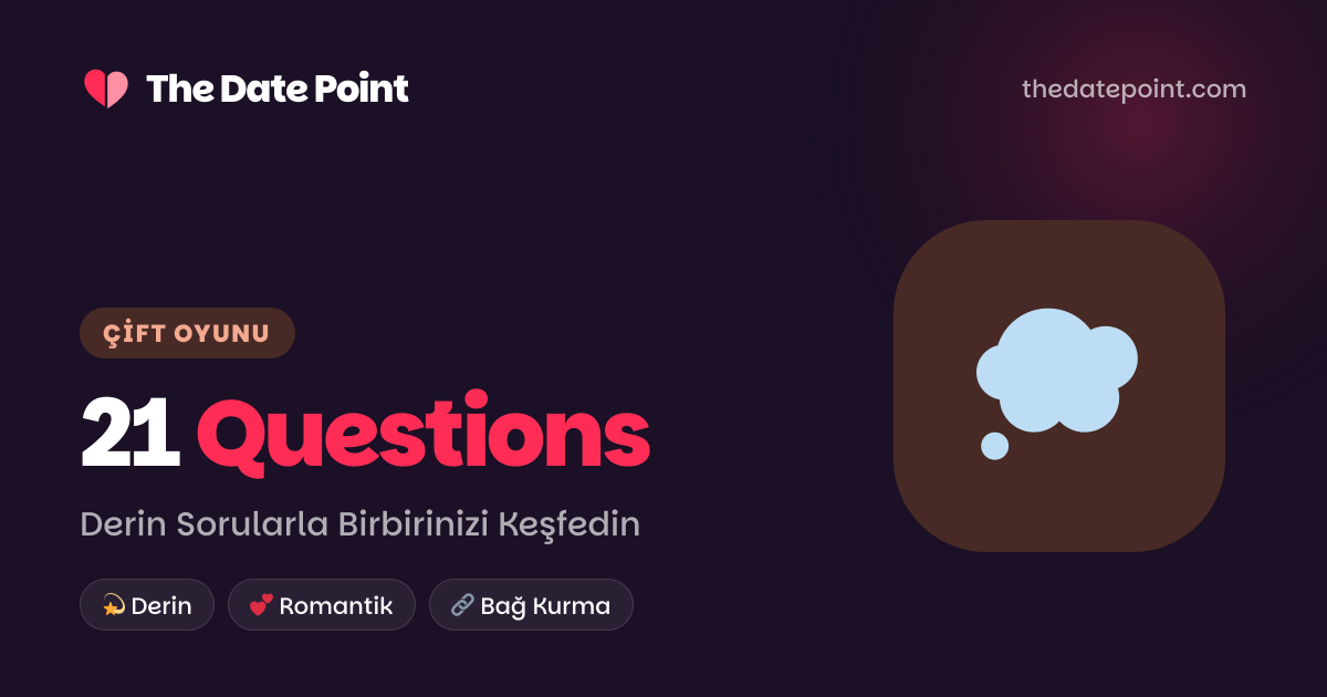21 Questions Türkçe - Ücretsiz Derin Soru Oyunu Online